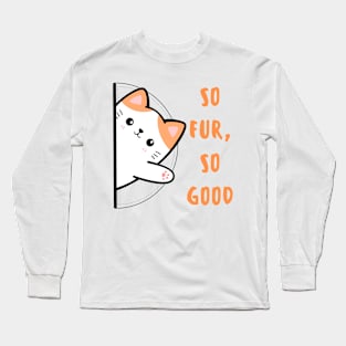 So far, so good Long Sleeve T-Shirt